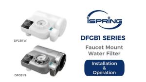 iSpring DFGB1S เครื่องกรองน้ำแบบก็อกน้ำ Faucet Water Purifier Activated Carbon Tap Water Filter Kitchen Reduces Chlorine Limescale Heavy Metals And Unpleasant Odors Silver