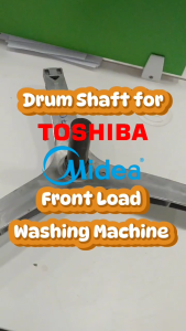 [READY STOCK] Drum Shaft for MIDEA TOSHIBA Front Load Washing Machine MFL70-S1202E 1233800000348 TW-BH85S2M TW-BH95M4M