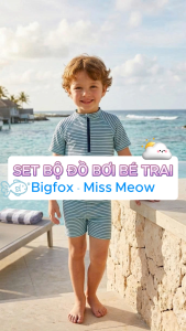 [Bộ đồ bơi trẻ em 02] Bộ đồ bơi bé trai Bigfox Miss Meow khóa kéo mẫu áo rời quần rời tay ngắn size đại trẻ em 11-35kg