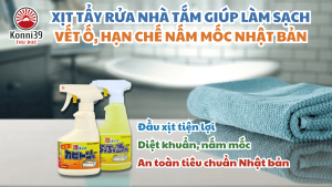 XỊT TẨY RỬA NHÀ TẮM GIÚP LÀM SẠCH VẾT Ố HẠN CHẾ NẤM MỐC NHẬT BẢN (CHAI 300ML)