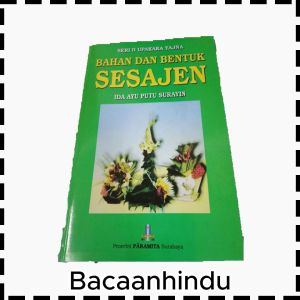 Buku Upakara Seri 2 Bahan dan Bentuk Sesajen Agama Hindu Ida Ayu Putu Surayin