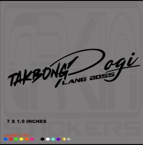 Takbong pogi lang boss Sticker Decals machine cut vinyl sticker