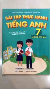 Sách - Bài Tập Thực Hành Tiếng Anh 7 (Không Đáp Án) - Dùng kèm SGK Tiếng Anh 7 Global Success