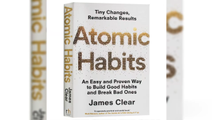 Atomic Habits: An Easy & Proven Way to Build Good Habits & Break Bad Ones By James Clear
