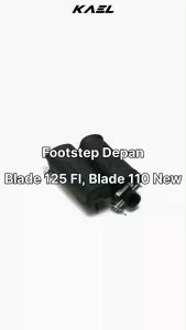 Karet Barstep Depan Honda Blade 125 FI F1 Blade 110 New Injekan Pijakan Footstep Foot Kaki Bar Step 1 Set 2 Pcs