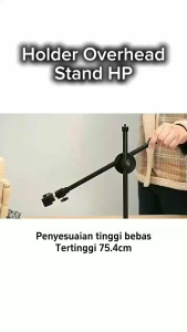 Overhead Phone Stand Holder Untuk Shooting Vlog / live Konten Kreator Multifungsi Bracket 360°-FR GALLERY