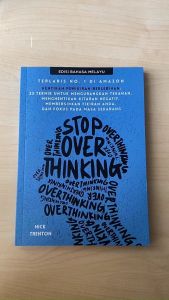 Stop Overthinking: 23 Teknik untuk Mengurangkan Tekanan Menghentikan Kitaran Negatif Membersihkan Fikiran Anda dan Fokus pada Masa Sekarang (Edisi Bahasa Melayu) oleh Nick Trenton