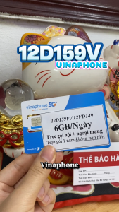 (SALE 50%) Sim 4G vina 12D159V- CÓ  6GB 1 ngày + MIỄN PHÍ GỌI NỘI  NGOẠI MẠNG - Sử Dụng Trọn Gói 1 Năm - Toàn Quốc Bảo Hành 1 Năm . FREESHIP - CHƯA KÍCH HOẠT.