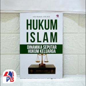 Buku Hukum Islam Dinamika Seputar Hukum Keluarga