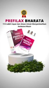 PREFILAX BHARATA Obat Herbal Wasir Ambeien BAB Berdarah Fistula Ani Sembelit Radang Usus Anus Gatal