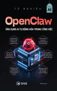 Sách - Open Claw: Ứng Dụng AI Tự Động Hóa Trong Công Việc