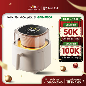 Nồi chiên không dầu 6L Bear QZG-F15G1 - Hàng Chính Hãng