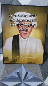 GP FOTO HABIB 30x40 KIAYI NAHDATUL ULAMA PLUS BINGKAI KAYU MDF ULM ads GALERI FOTO BOGOR