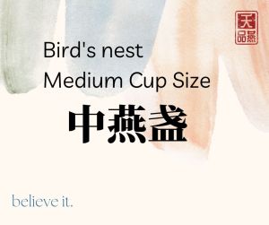 TianPin Medium Cup Size Birds nest / Birds Nest - 燕窝之中盏