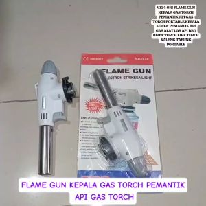 V124 FLAME GUN KEPALA GAS TORCH PEMANTIK API GAS TORCH PORTABLE KEPALA KOREK PEMANTIK API GAS ALAT