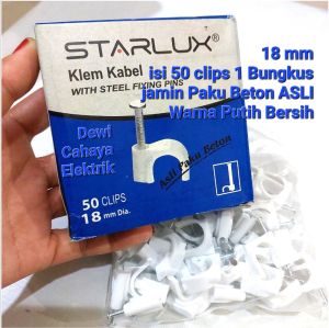 Starlux Klem Kabel 18mm Paku Beton ASLI isi 50 Clips Warna Putih Bersih