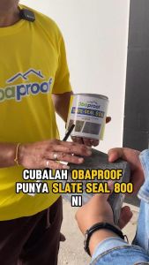 1L/5L/18L OBAPROOF SLATE SEAL 800 TRANSPARENT PROTECTING ACRYLIC COATING SEALER / COATING CAT LANTAI BERKILAT / 光油 / WATERPROOF / KALIS AIR / 防水漆