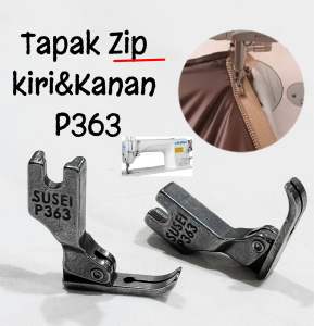 P363 Tapak Zip Mesin Jahit Industri (Kira & Kanan) / Industrial Sewing Machine Presser Foot Flatcar Presser Zipper Foot