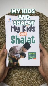 Edisi Reguler My Kids and Shalat Hanna binti Abdul Aziz Ash-Shani’ SoftCover Penerbit Zaduna