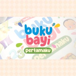 Buku Bayi Pertamaku | Usia Dari 0-3 Tahun | Board Book Full Color - Mencegah Speech Delay