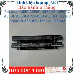 Pin laptop asus A550 A550C A550CA A550CC A550L A550LA A550LB A550LC A550V A550VB A550VC- Pin A41-X550A