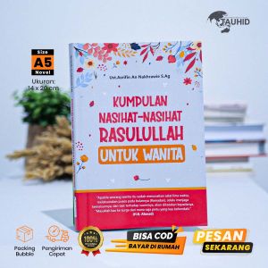 Kumpulan Nasihat-Nasihat Rasulullah Untuk Wanita - Buku Fiqih Wanita Best Seller Buku Bacaan Muslimah Original Buku Parenting Buku Pra Nikah Buku Islami Asli Seputar Fiqih Ibadah Muamalah Pernikahan Sholat Puasa Solusi Khusus Wanita - Syalmahat Publishing - Lazada