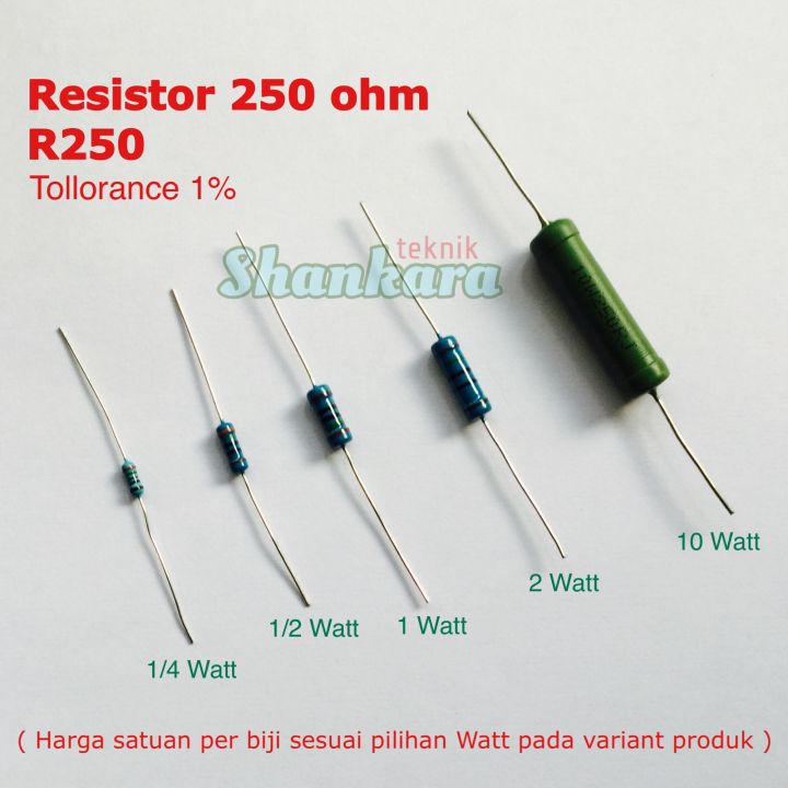 Resistor 250 ohm R250 250R Toleransi 1 metal film 1/4W 1/2W 1W 2W 5W