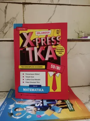 Buku Erlangga X-Press Xpress TKA SD/MI mata uji Matematika dengan tema keunggulan akademik dan latihan soal Mandiri