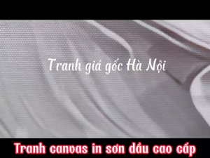 Tranh hoa sơn dầu nghệ thuật in vải Canvas khổ vuông size lớn trang trí phòng khách phòng trà bàn làm việc mẫu mới độc quyền