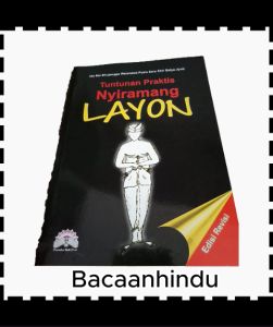 Buku Tuntunan Praktis Nyiramang Layon Upakara Memandikan Mayat Dari Meninggal Hingga Dikubur Agama Hindu Ida Rsi Bhujangga Waisnawa Putra Sara Shri Satya Jyoti