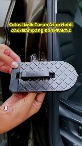 Pedal Alat Injakan Kaki Pintu Mobil Naik Ke Atap Bahan Besi Tebal 1.2cm Beban Makimal 150kg AA