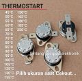THERMOSTART 45°C Sampai 250°C 10A 250V THERMOSTART 45C 50C 55C 60C 65C 70C 75C 80C 85C 90C 95C 100C 105C 125C 130C 135C TERMOSTAT 65°C TERMOSTAT 125 derajat Celcius THERMOSTAT 165C THERMOSTART 250C TERMOSTART DISPENSER THERMOSTAT DISPENSER. 