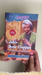 Jabir Ibnu Hayyan - Pelopor Ilmu Kimia Modern - Komik Ilmuwan Muslim Dunia - Salsabila