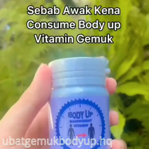 Body UP Vitmain Weight Gain Tambah Berat Badan MultiVitamins Tambah Selera Makan Supplements Lulus Kkm 100% Organic