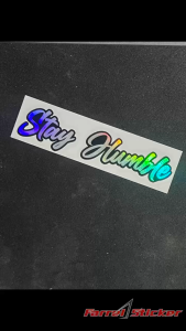 Stiker STAY HUMBLE Hologram: Desain Unik & Tahan Lama