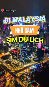 SIM/eSIM Du Lịch Malaysia Sẵn 1–3GB/Ngày Tốc Độ Cao Dùng Ngay Khi Hạ Cánh | FREESHIP - CHƯA KÍCH HOẠT