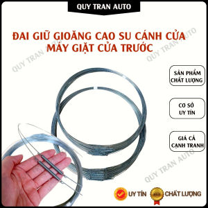 Đai giữ gioăng cao su cánh cửa máy giặt cửa trước cửa ngang - Quý Trần Auto