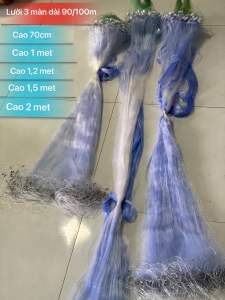 Lưới 3 Màn Thái đánh cá dài từ 90m/100m. Chiều từ Cao 70cm 1 met 1.2 met 1.5 met và 2 met