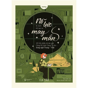 Nỗ Lực Là Cách Tôi Tạo Ra May Mắn (Phiên Bản Song Ngữ Trung-Việt Có Phiên Âm)