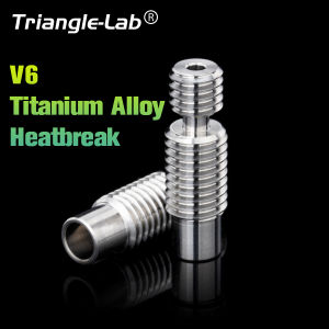 trianglelab  V6 titanium alloy heatbreak  1.75MM for CHC VOLCANO V6 HOTEND for Carbon fiber wear resistance 3D printer