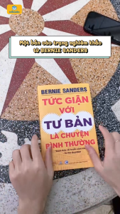 Sách - Tức Giận Với Tư Bản Là Chuyện Bình Thường - Bernie Sanders (Đánh Thức Và Truyền Cảm Hứng) ND