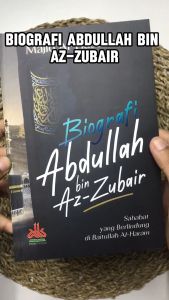 BEST SELLER Buku Biografi Abdullah bin Zubair - Majid Al-Hassam - Pustaka Al-Kautsar - SoftCover