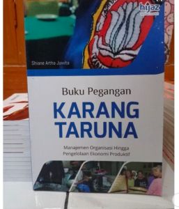 Pegangan Karang Taruna : Manajemen Organisasi Hingga Pengelolaan Ekonomi Produktif