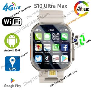 Đồng Hồ Thông Minh S10 Ultra Max 4G Màn Hình AMOLED 2.2 Inch Camera Xoay GPS WiFi Android 10 Thiết Bị Theo Dõi Thể Dục Dành Cho Nam