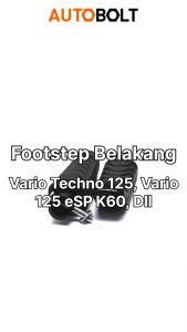 Footstep Belakang Vario Techno 125 & Spacy Karbu FI F1 & Vario 125 150 New FI F1 eSP LED K59 K90 & Foot Step Fotstep Bustep Pijakan Injekan