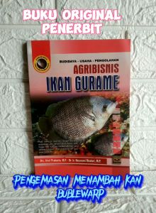 AGRIBISNIS BUDIDAYA IKAN GURAME      Drs. Arief Prahasta Soedarya M.P    Dr. Ir. Hasanawi Masturi M.P.     PUSTAKA SETIA AJ-PTR