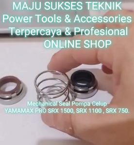 Seal Pompa Celup Mechanical / Mekanikal Submersible Pump YAMAMAX PRO SRX 1500 / SRX 1100 / SRX 750MB