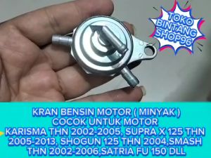 KERAN MINYAK ( BENSIN ) FUEL COCK MOTOR KARISMA thn 2002-2005 supra x 125 thn 2005-2003 shogun 125 thn 2004 smash 2002-2006 satria fu 150 dll Motorcycle Aksesoris Sepeda motor