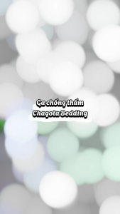 Bọc Phủ Nệm chống thấm Chagota Bedding có lớp phủ công nghệ Nano TPU ngăn nước tối đa