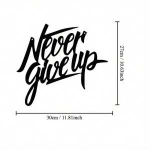 CIFbuy | CIFbuy Metal Wall Art Inspirational Never Give Up Sign Text Decor for Living Room Bedroom Kitchen Indoor Outdoor Home Wall Decor
